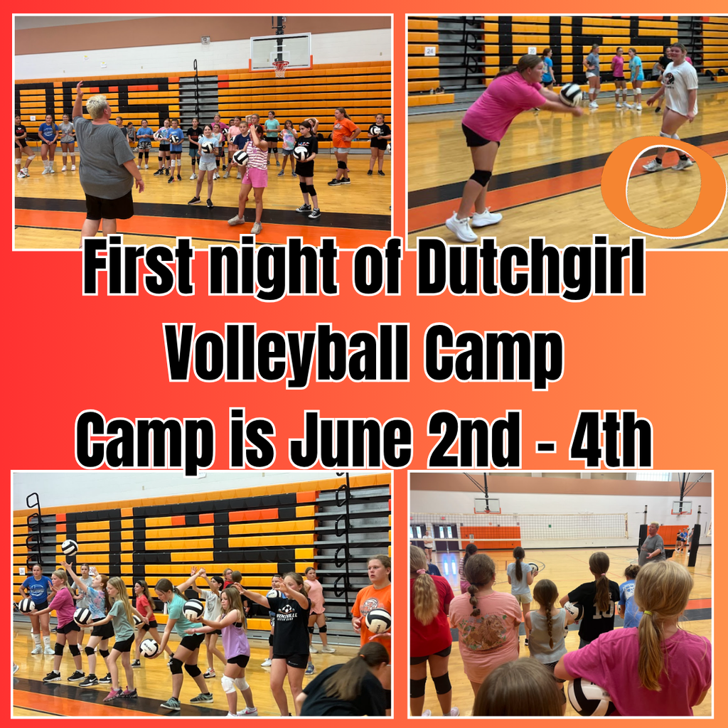 Four photos of a gym with participants playing volleyball and attending a camp. Text reads "First night of Dutchgirl Volleyball Camp is June 2nd-4th."