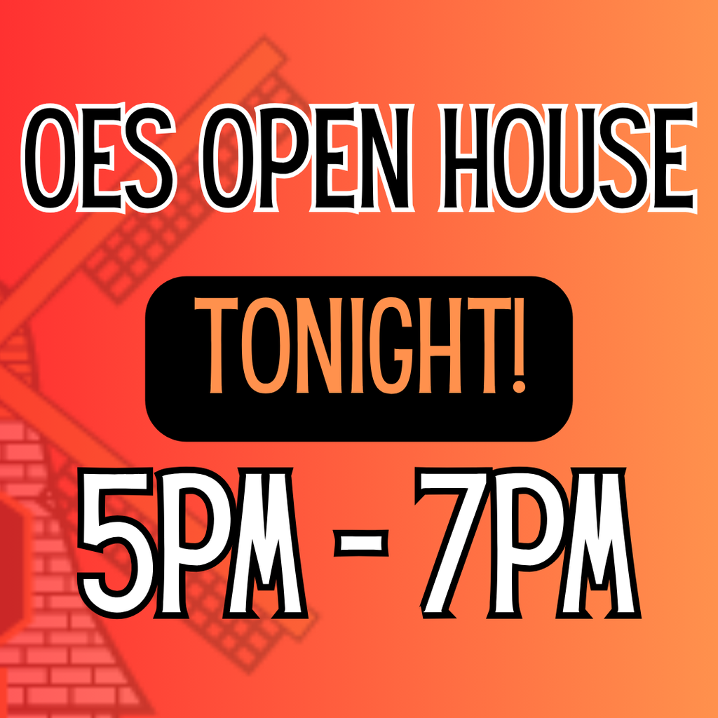 Bright red background with text "OES Open House Tonight! 5PM - 7PM" in white. A windmill silhouette in the background.