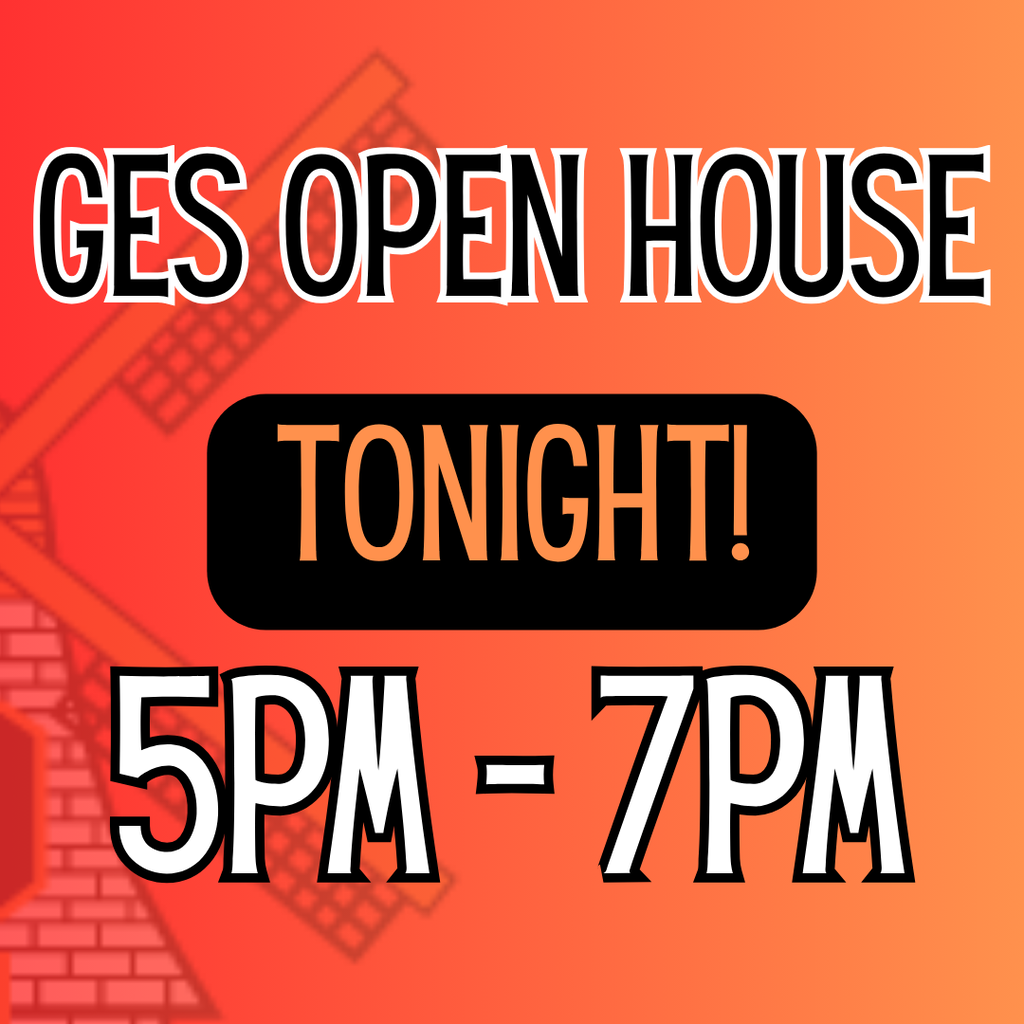 Red background with white and black text. Text reads "GES Open House Tonight! 5PM-7PM." Windmill in background.
