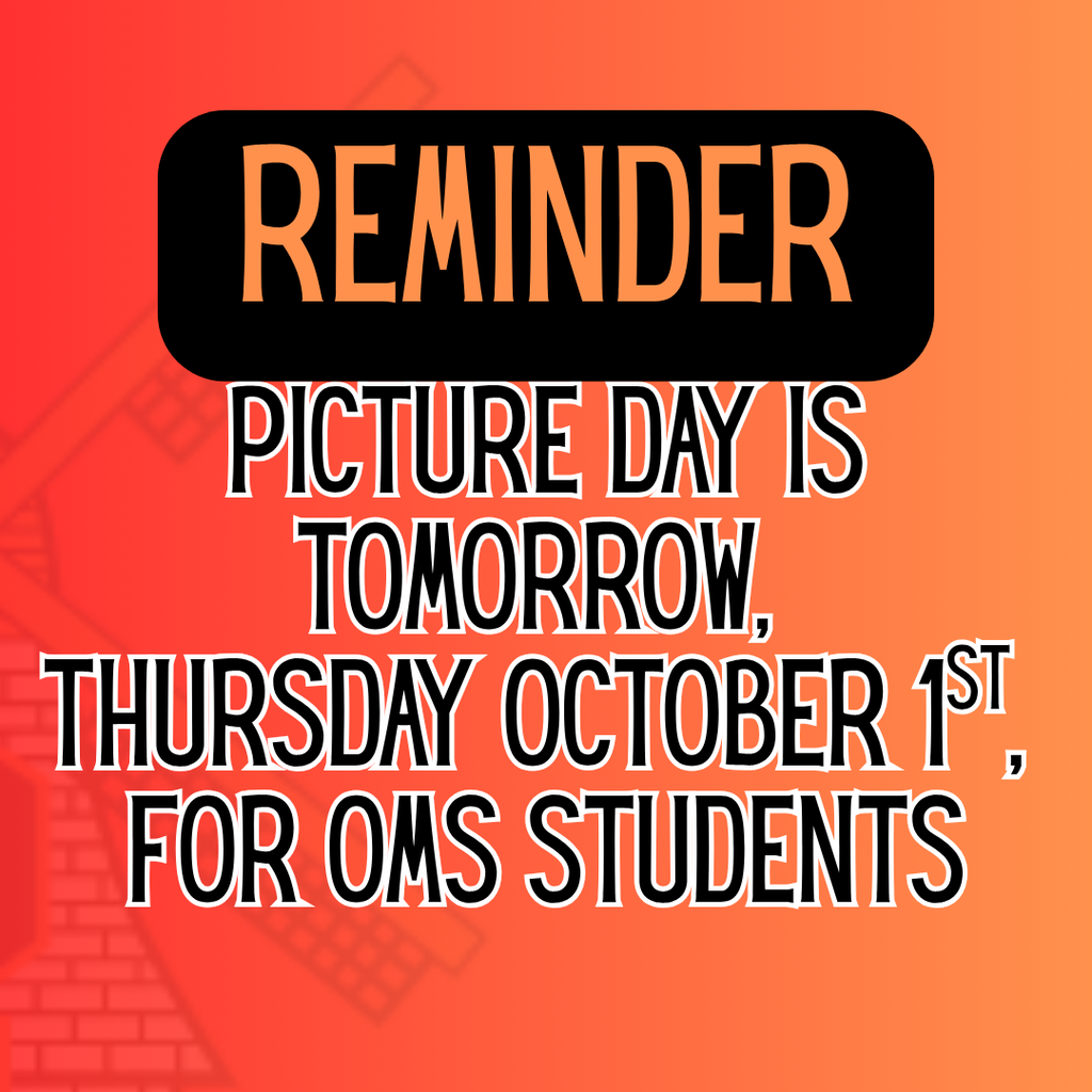 A red background with white and black text stating "Reminder: Picture Day is Tomorrow, Thursday October 1st, for OMS Students."