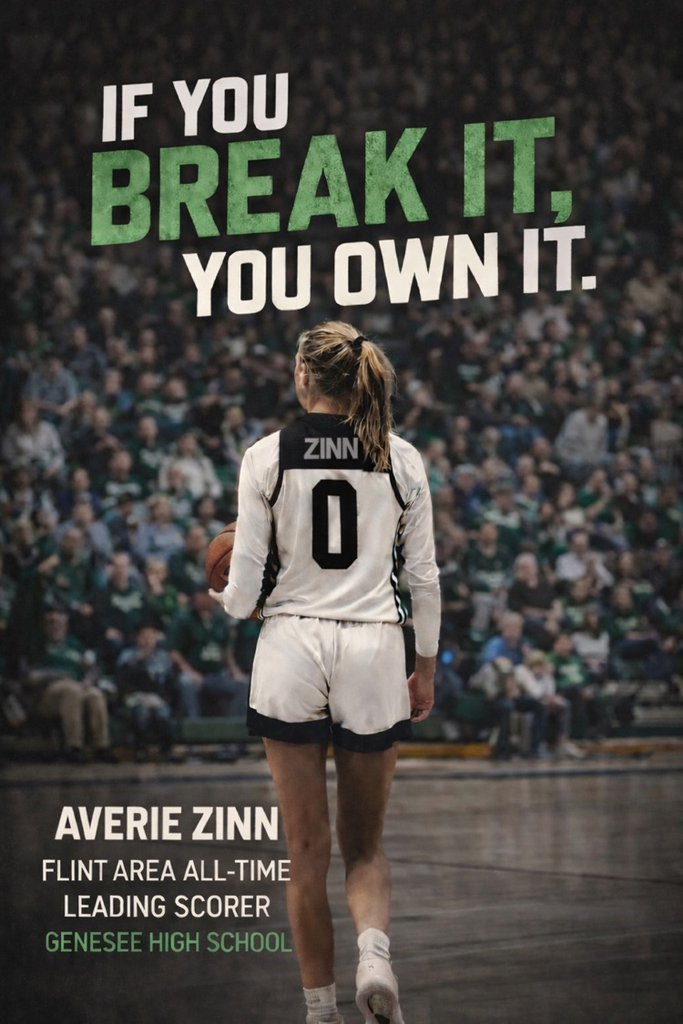 Averie Zinn is pictured holding a basketball walking towards the crowd. The text on the photo reads “break it like you own it” and “Averie Zinn Flint area all-time leading scorer Genesee High School.