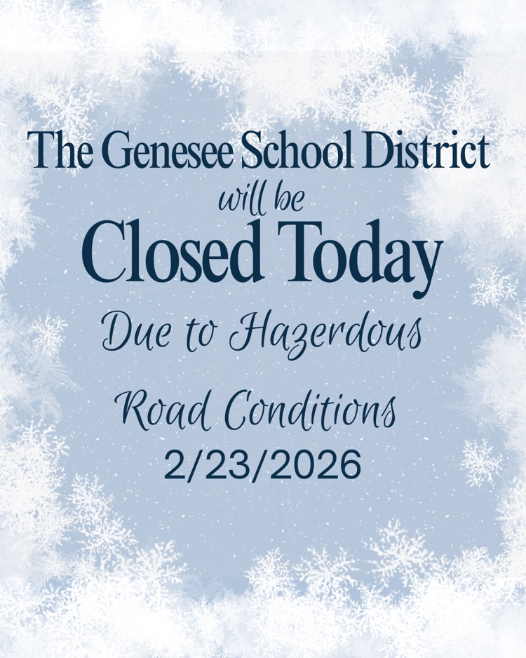 The Genesee school District will be closed due to hazardous road conditions graphic