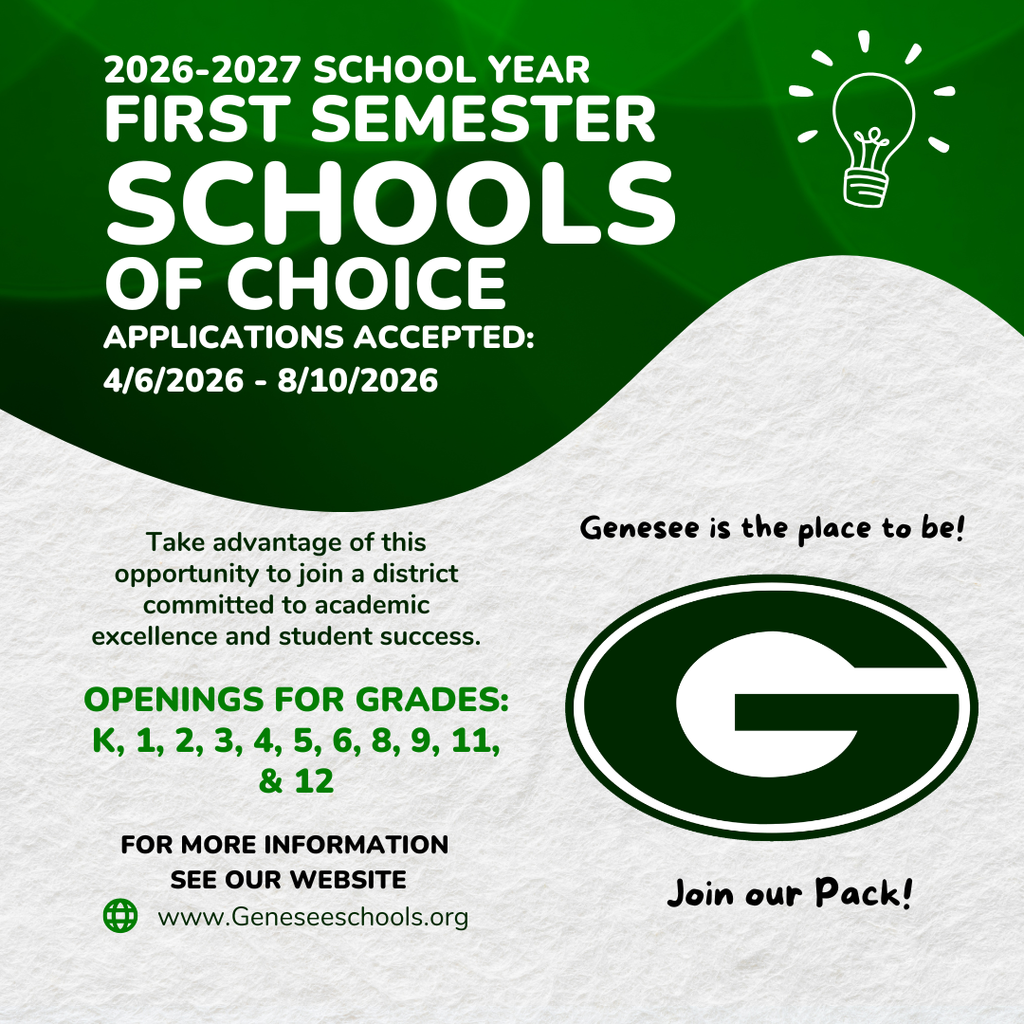 Alt Text: Announcement graphic for Genesee School District Schools of Choice enrollment, including application dates (April 6–August 10, 2026) and available grade levels (K–6, 8, 9, 11, 12).