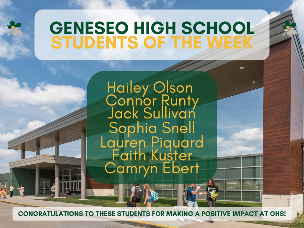 Congrats to our Geneseo High School Students of the Week. These students were recognized by staff for their positive impact in the classroom.