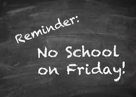 No School on Friday Sign