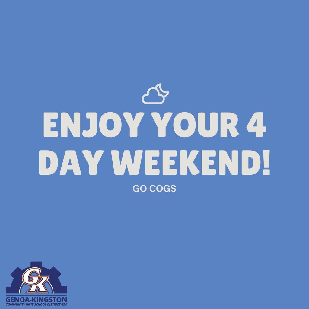 enjoy your 4 day weekend! Go Cogs
