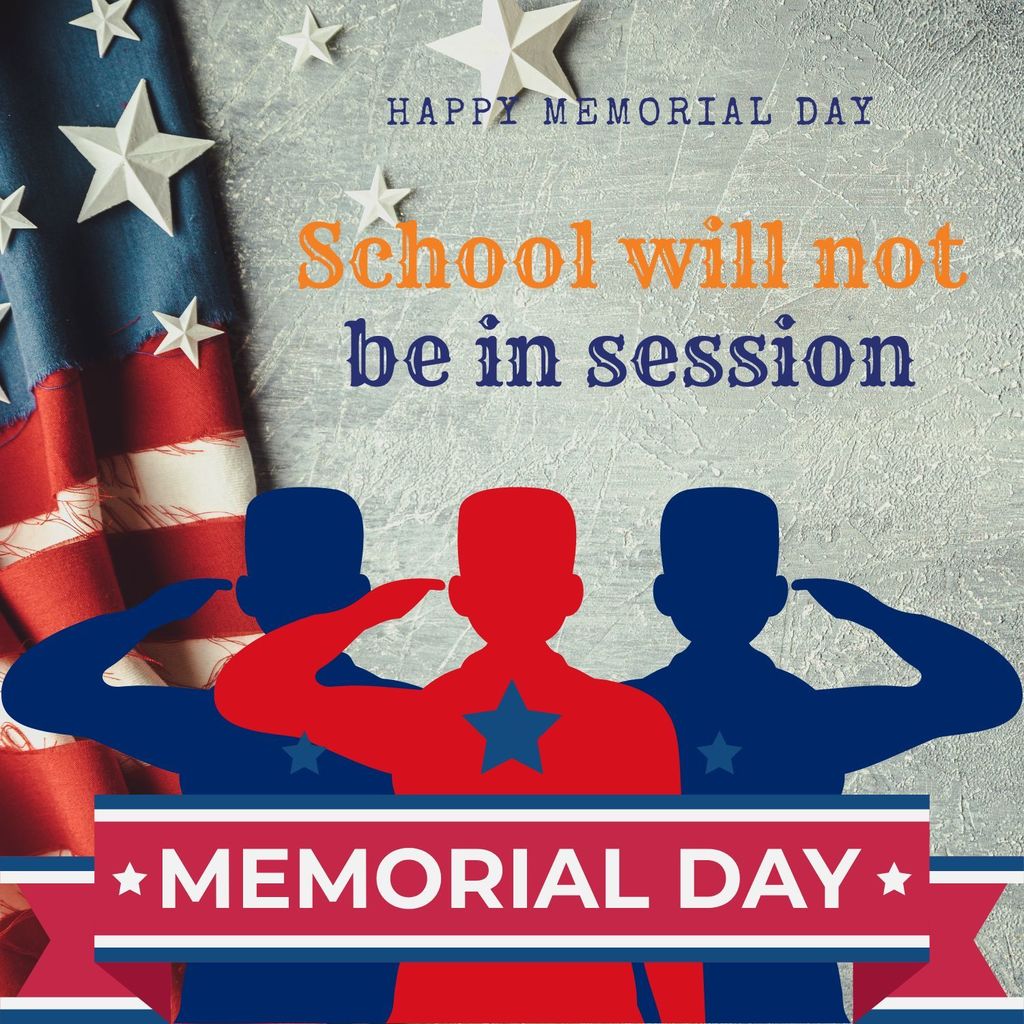 happy memorial day school will not be in session