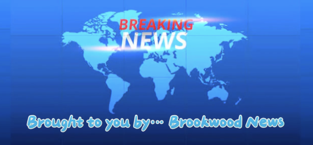 Breaking News: Brought to you by...Brookwood News