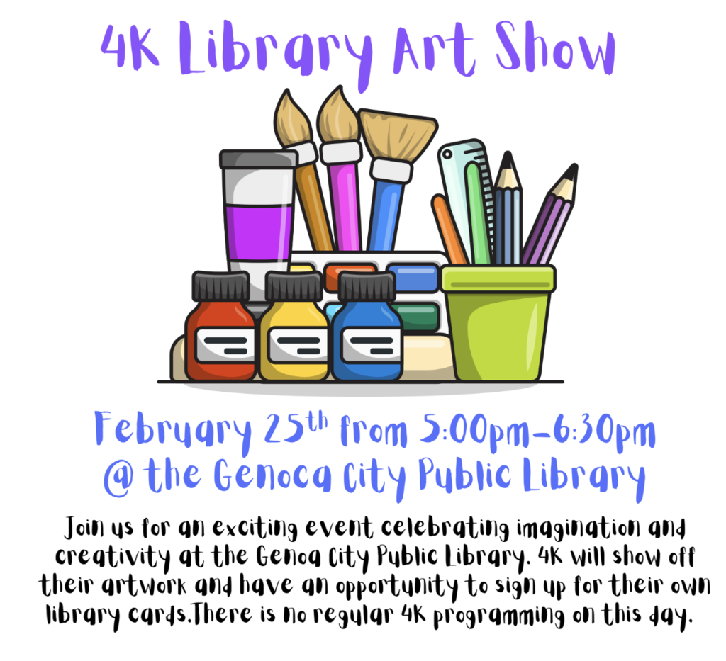 Join us for an exciting event celebrating imagination and creativity at the GC Public Library. 4K will show off their artwork and have an opportunity to sign up for their own library cards! There is no regular 4K programming on Feb. 25th. For more information, contact your child's 4k teacher. See you at the GC Public Library on 2/25 from 5-6:30pm