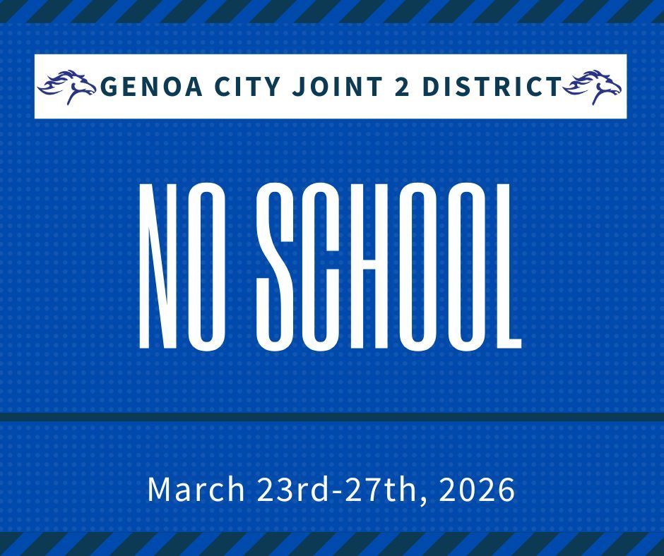 Genoa City Joint 2 District: No School March 23rd-27th, 2026: SPRING BREAK
