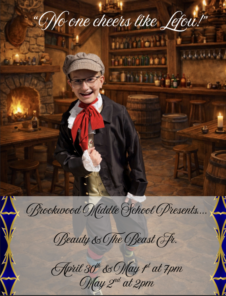 "No one cheers like, Lefou!" Brookwood Middle School Presents...Beauty & The Beast Jr. on April 30, May 1, at 7pm and May 2nd at 2pm