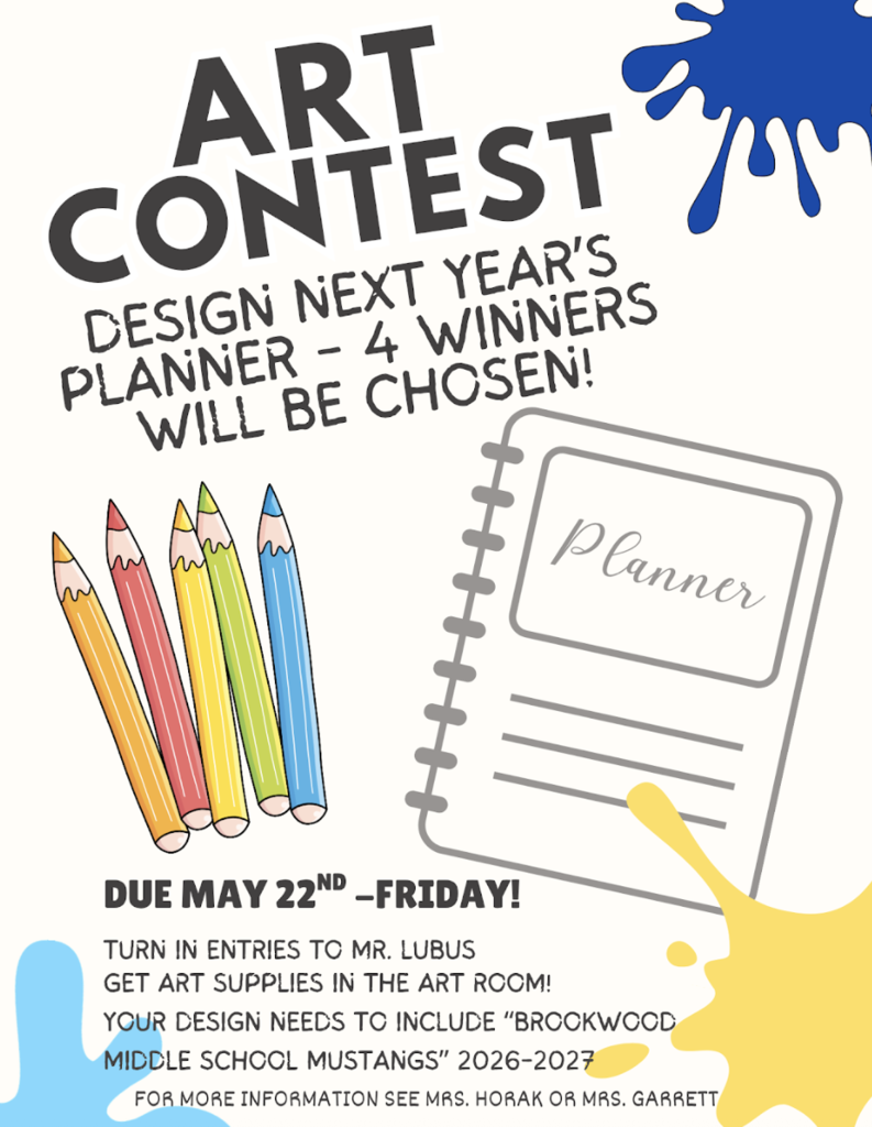 Art Contest: Design next year's BMS planner - Attention, BMS students! Be a part of history! We are looking for student submissions for next year's BMS student planner. Supplies available in the BMS Art Room. 