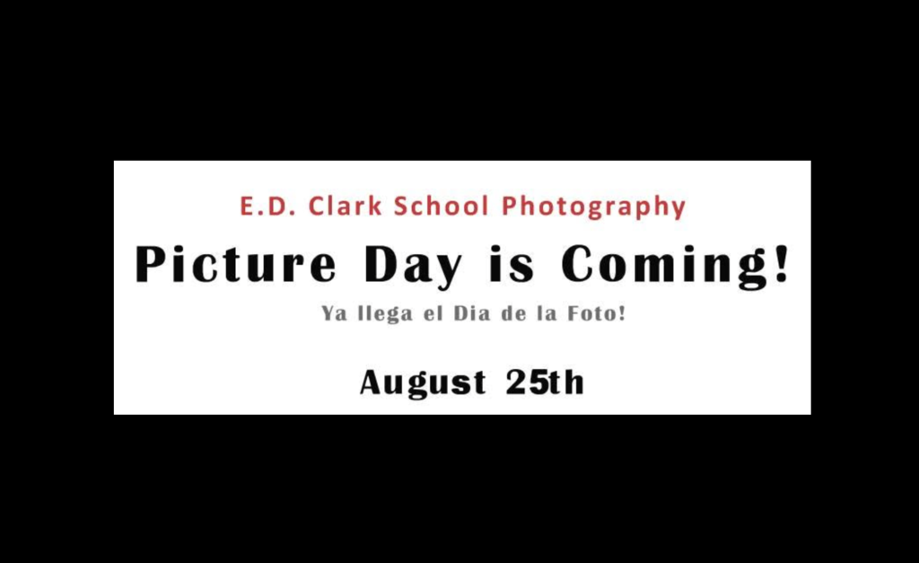 E.D. Clark School Photography picture day is coming on August 25th to BES & BMS during Back to School Night!  BES flier: https://drive.google.com/file/d/1roeqVchfcl7hpihoMeAt1H0BEi05Z2ir/view?usp=sharing  BES preorder link: https://AccessMyEvent.com/CPYWC7  BMS flier: https://drive.google.com/file/d/1XuvnhxjkezXRpxW9H0h5Z0c46jkvODa3/view?usp=sharing  BMS preorder link: https://AccessMyEvent.com/RJN7F9
