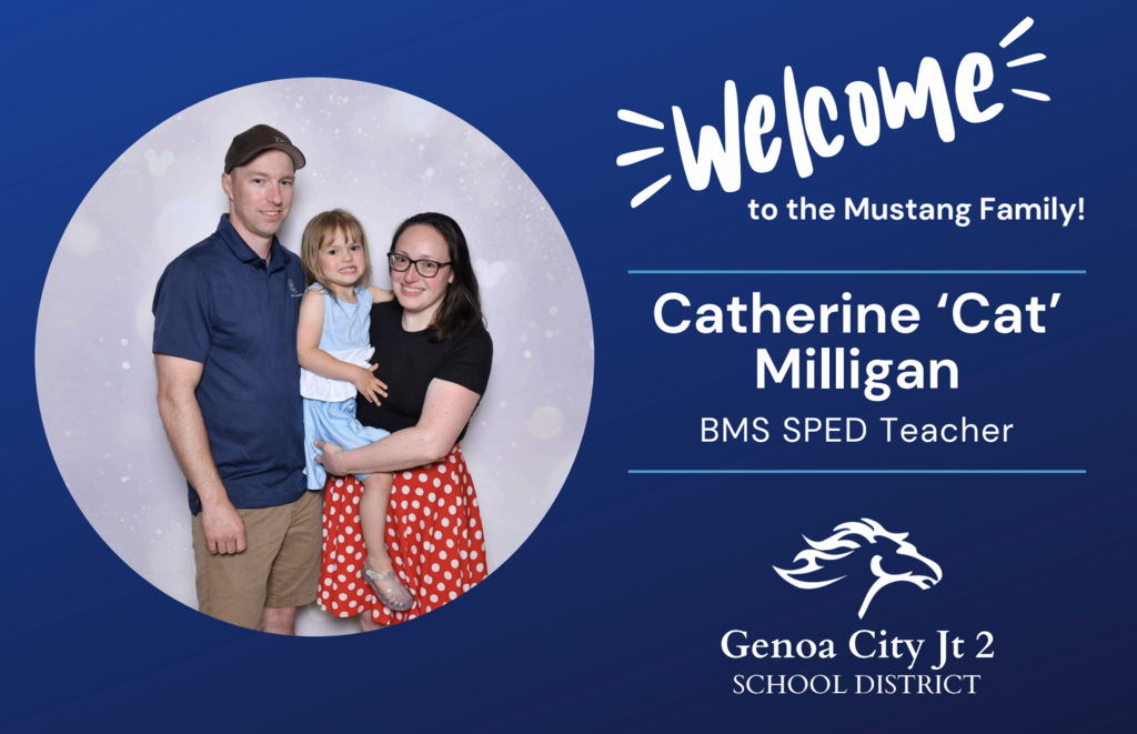 Welcome to the Mustang Family! Catherine (Cat) Milligan - Genoa City Joint 2 School District