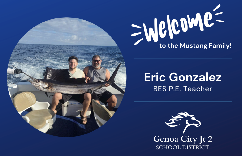 Welcome to the Mustang Family! Eric Gonzalez - BES P.E. Teacher - Genoa City Joint 2 School District
