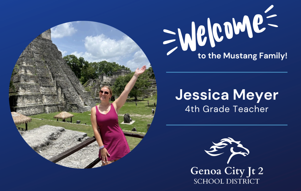Welcome to the Mustang Family! Jessica Meyer - 4th Grade Teacher - Genoa City Joint 2 School District