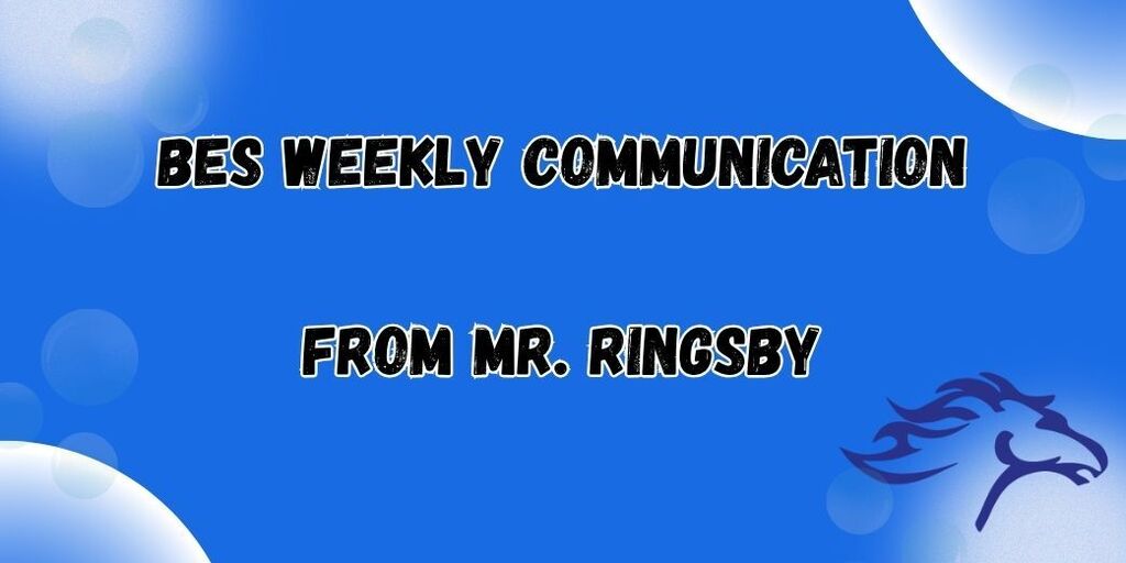 BES Weekly Communication: Mr. Ringsby
