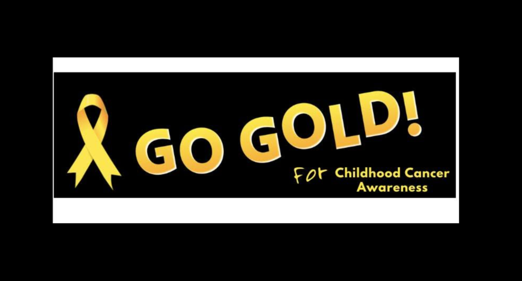 Go Gold for Childhood Cancer Awareness