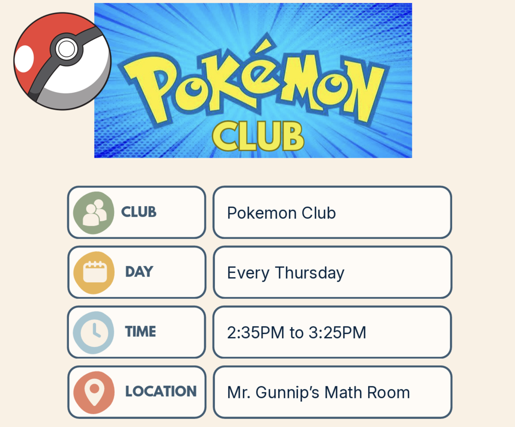 BMS Pokémon Club! 4th-8th Graders! Interested in joining? There are still spots available! Questions? Contact: justin.gunnip@gcj2.k12.wi.us When: Every Thursday Time: 2:35-3:25 Location: Mr. Gunnip's Math Room at BMS