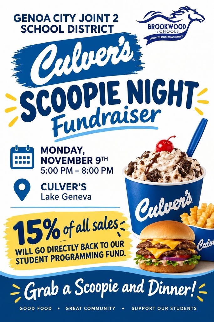 GCJ2 Culver's Scoopie Night Fundraiser November 9th from 5pm-8pm Culver's in Lake Geneva 15 of all sales will go directly back to our student programming fund Grab a scoopie and dinner! Good Food - Great Community - Support our Students