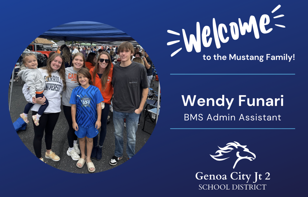 Welcome to the Mustang Family! Wendy Funari - BMS Admin Assistant // Genoa City Joint 2 School District