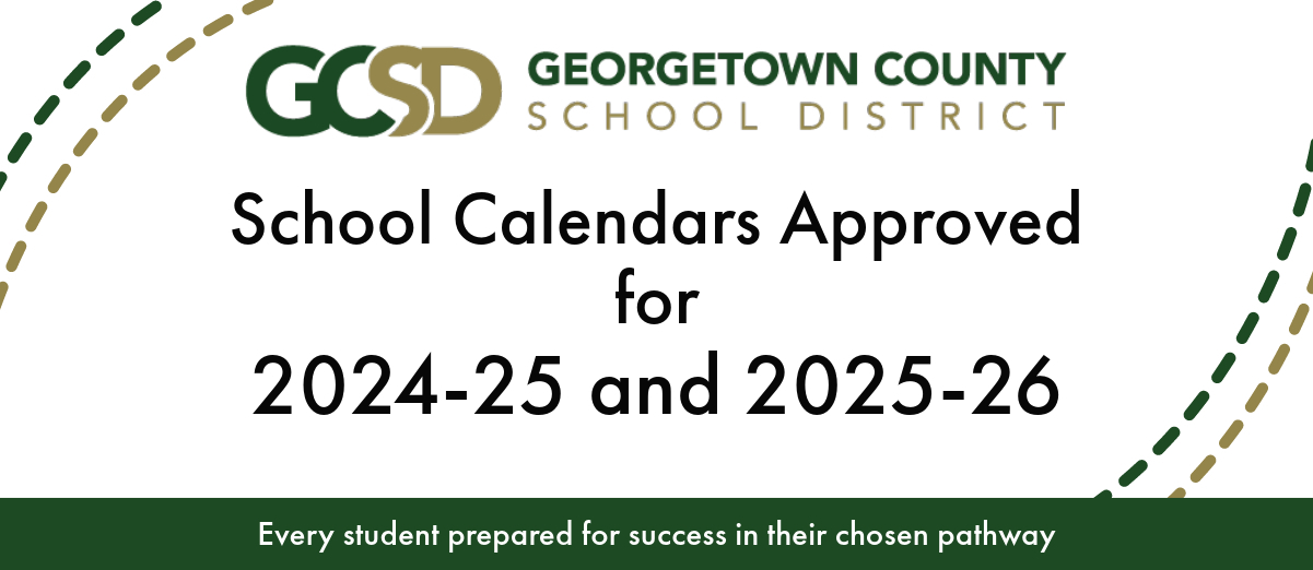 School Calendars Approved for 2024-25 and 2025-26 | Georgetown County School District school-calendars-approved-for-2024-25-and-2025-26-georgetown-county-school-district