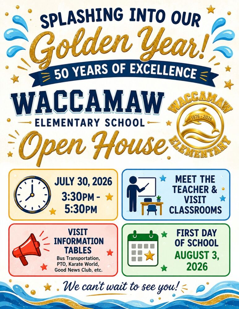 Waccamaw Elementary School Open House flyer featuring the Golden Year theme with the July 30, 2026 date, event details, and first day of school on August 3, 2026.