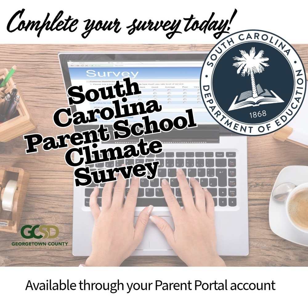 South Carolina Parent School Climate Survey is available in your parent portal account.