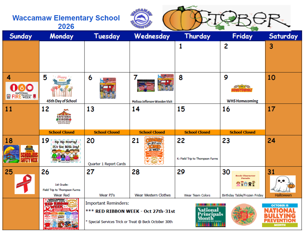 Waccamaw Elementary School October 2026 parent calendar featuring school events and reminders. Highlights include Fire Prevention Week activities, Melissa Jefferson-Wooden’s visit, Fall Break with school closed October 12–16, the 50th Day of School on October 19, Quarter 1 report cards on October 20, Unity Day on October 21, kindergarten and first-grade field trips to Thompson Farms, Red Ribbon Week dress-up days, the October 30 Birthday Table/Frozen Friday, and Halloween on October 31. 2026-2027 School Calendar - Par…