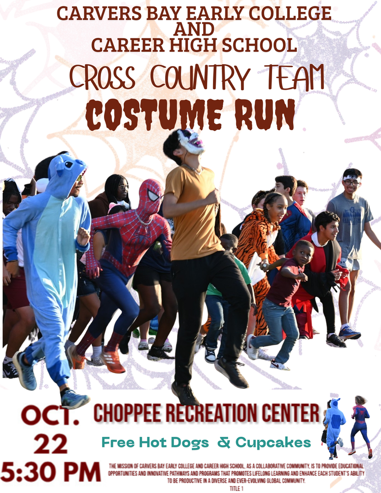 This is a flyer for Carvers Bay Early College and Career High School's Costume Run, hosted by their Cross Country Team. There are children and adults dressed in various costumes and masks and they are running. The event will take place at the Choppee Recreation Center on Oct. 22nd at 5:30 PM.