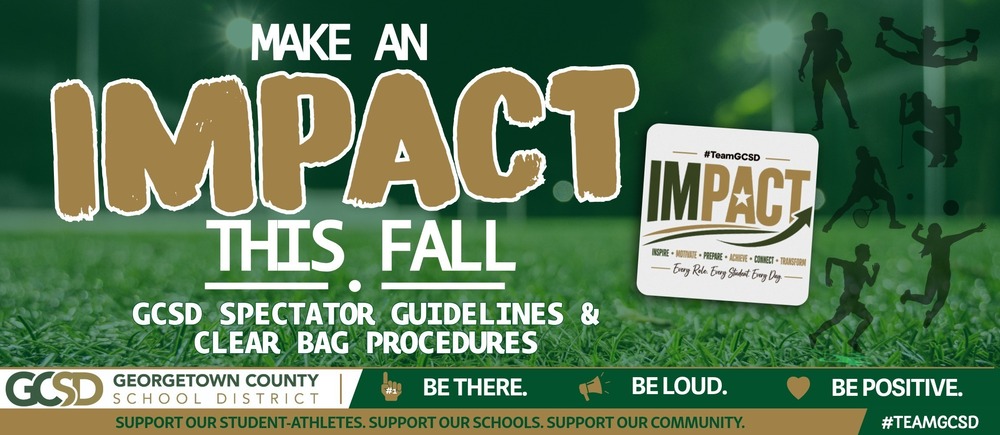 Make an IMPACT this fall: GCSD Spectator Guidelines & Clear Bag Procedures