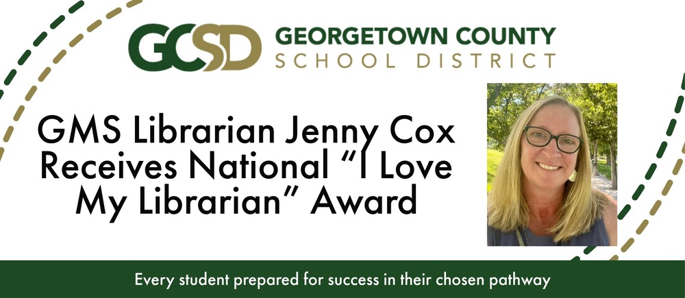 GMS Librarian Jenny Cox Receives National I"I Love My Librarian" Award