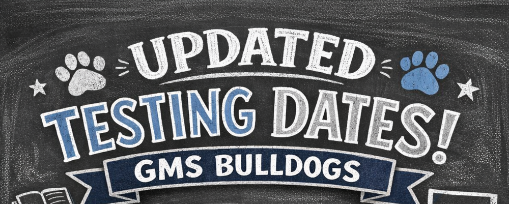 📰 BIG BLUE NEWS: Georgetown Middle School Announces Updated Testing Schedule