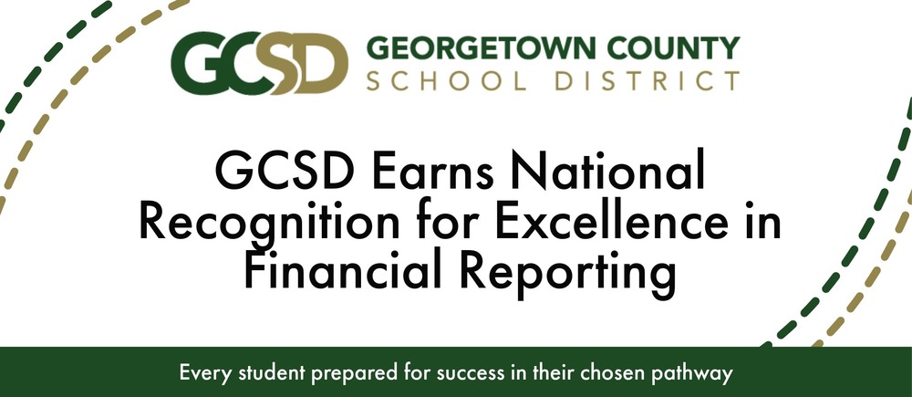 Georgetown County School District Earns National Recognition for Excellence in Financial Reporting