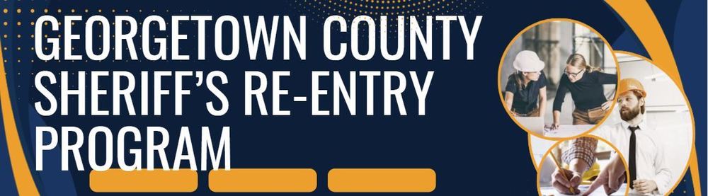 Georgetown County Sheriff's Re-Entry Program