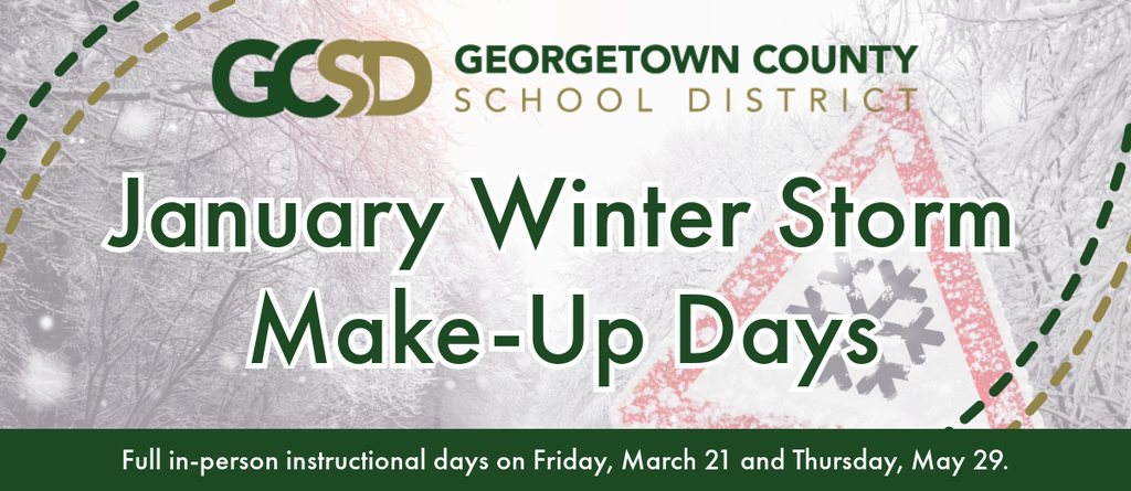 Weather Make-Up Day on March 21 and May 29 to be Full In-Person Instructional Days