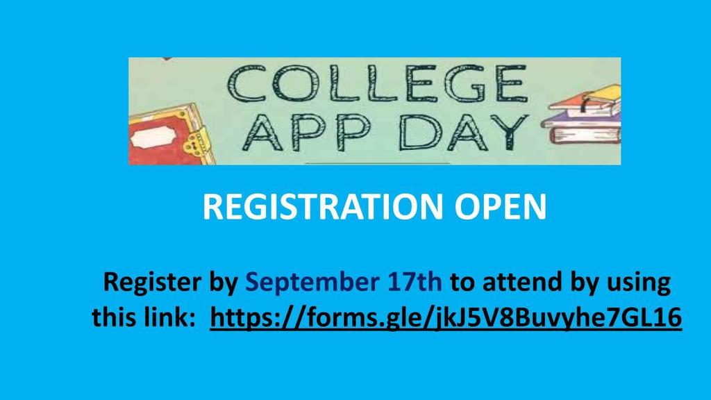 Class of 2026: College Application Day is taking place on Tuesday, September 23, 2025, during the school day. Various college reps will be on campus to help you filling out 2 applications. Register by September 17th
