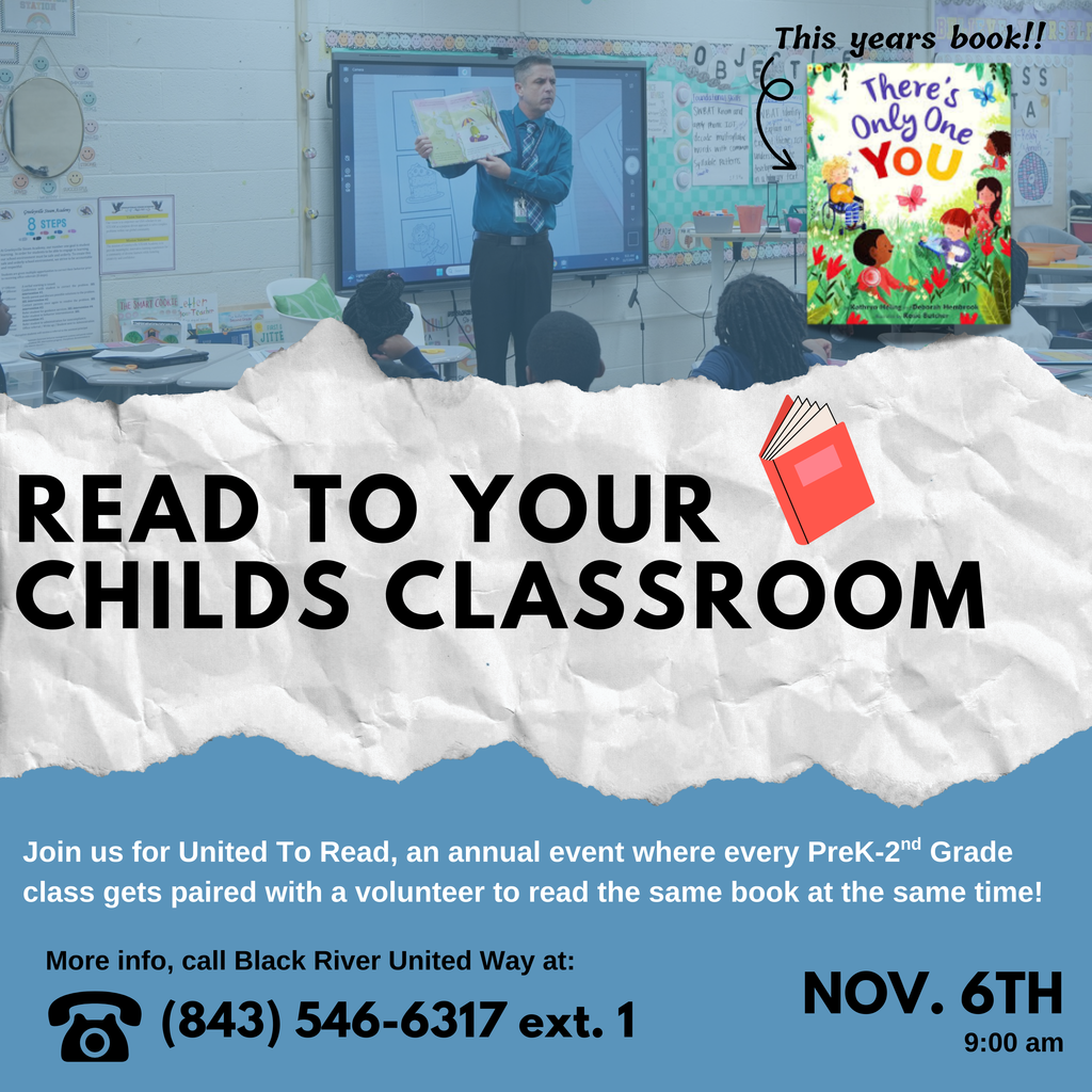 Sign up to be a reader for United to Read Day. To sign up, contact Black River United  Way at 843-546-6317-