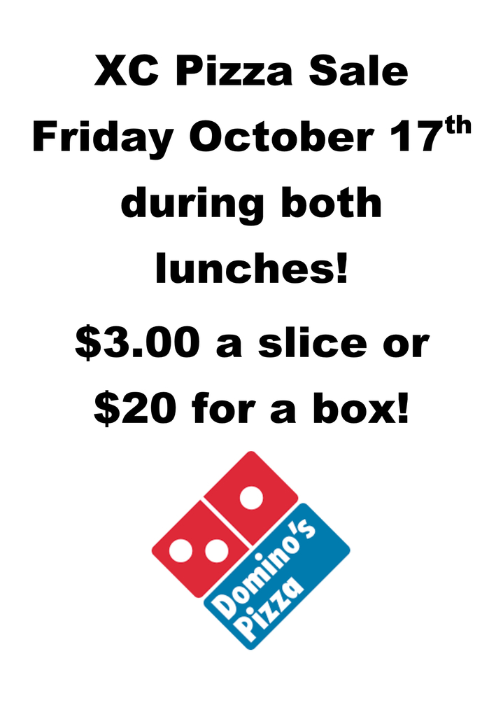 Cross Country Pizza Sale will take place on Friday, October 17 during both lunches.