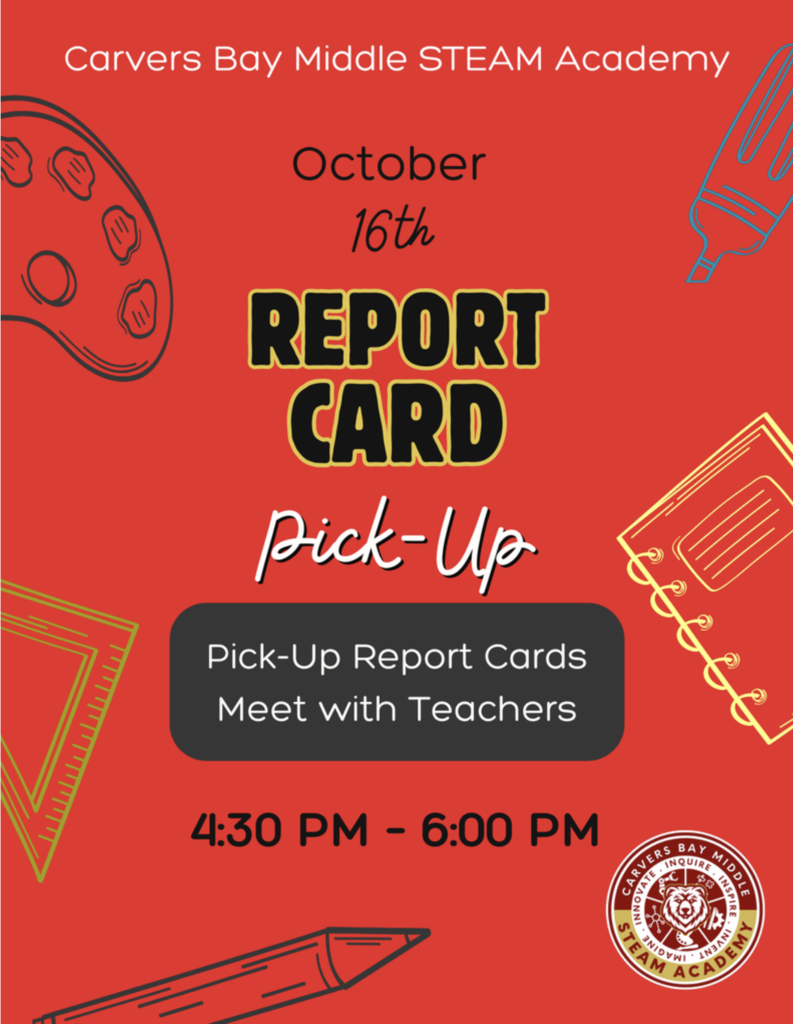 Red flyer with Carvers Bay Middle STEAM Academy at the top. It reads that Report Card pickup  is Oct. 16th  from 4:30 pm to 6:00 pm. Pick up Report Cards and meet with teachers.