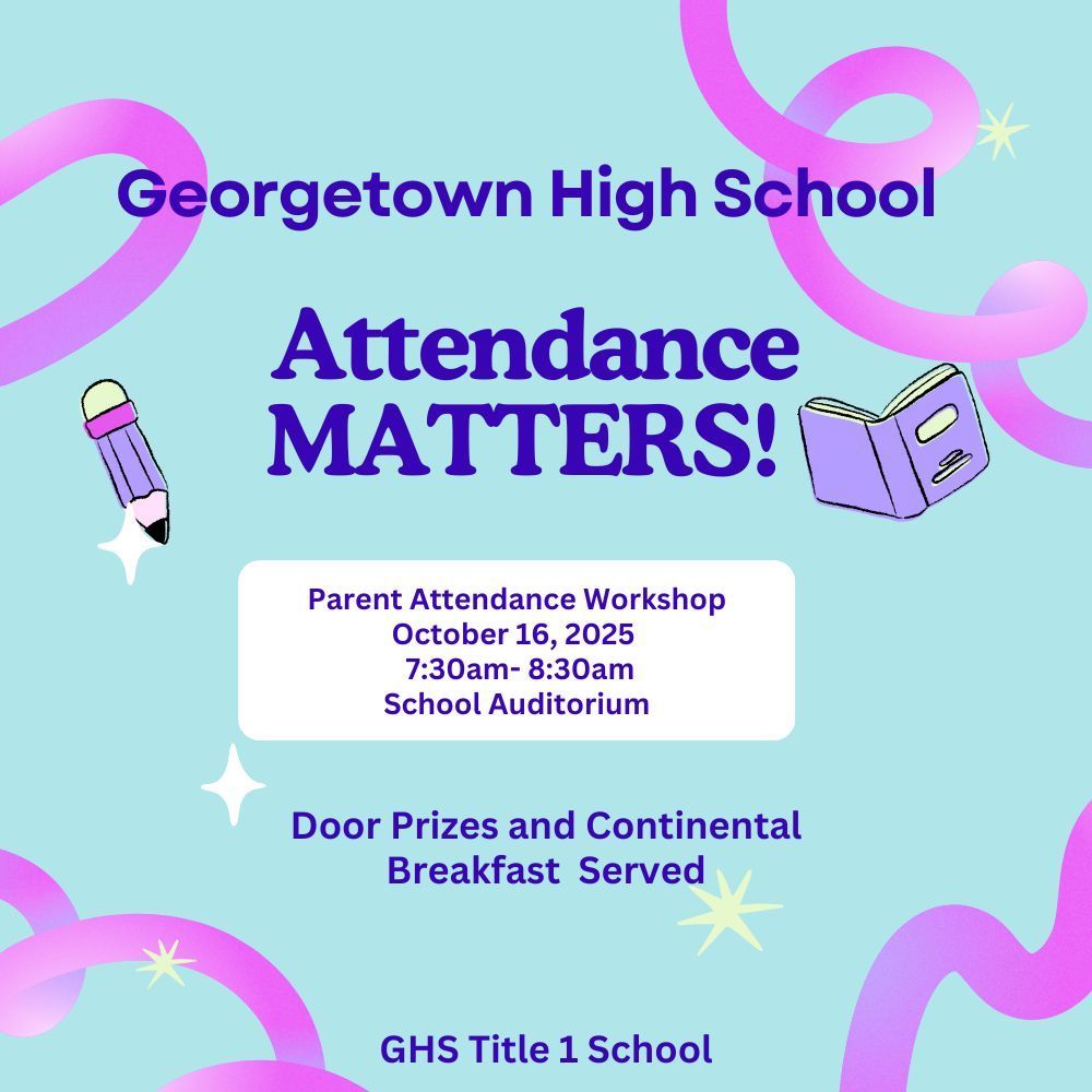 A Parent Attendance Workshop will take place on Thursday, October 16, 2025, from 7:30am- 8:30am in the GHS auditorium. Have your questions answered about the new GCSD attendance policy.