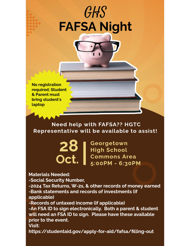 Need help filling out FAFSA? Come to the GHS FAFSA Night on Tuesday, October 28, 2025, from 5:00 - 6:30pm in the commons area. Bring your laptop.
