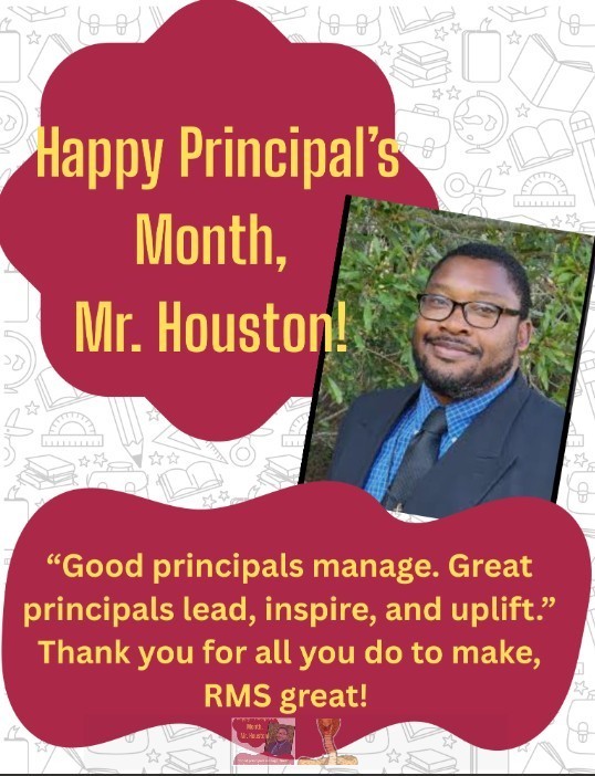 Happy Principal's Month, Mr. Houston!