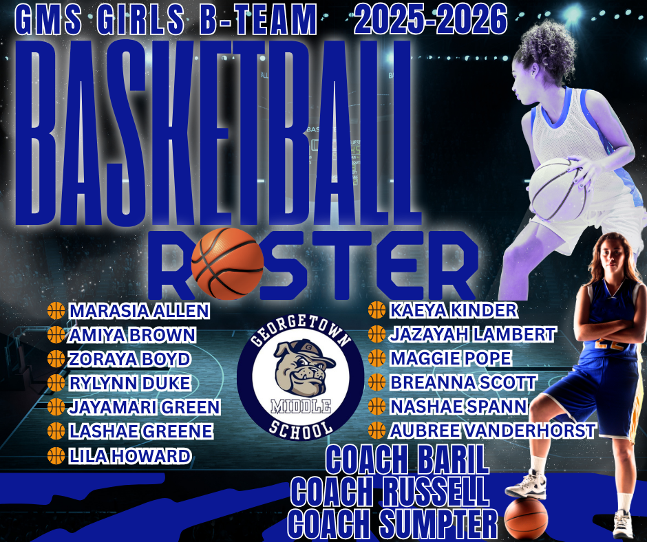 🎉🏀 Congratulations to the Georgetown Middle School Girls Basketball Team! 🏀🎉 We’re proud to announce our 2025-2026 Girls Basketball Roster! These young athletes have shown dedication, teamwork, and Bulldog pride both on and off the court. Let’s cheer them on as they represent Georgetown Middle this season! BIG BLUE YOU KNOW 💪💙💛 🏀 Marasia Allen 🏀 Amiya Brown 🏀 Zoraya Boyd 🏀 Rylynn Duke 🏀 Jayamari Green 🏀 Lashae Greene 🏀 Lila Howard 🏀 Kaeya Kinder 🏀 Jazayah Lambert 🏀 Maggie Pope 🏀 Breanna Scott 🏀 Nashae Spann 🏀 Aubree Vanderhorst