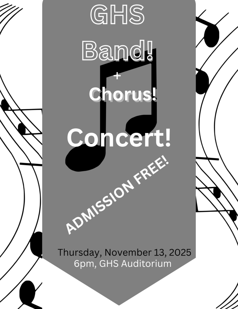 GHS Band & Chorus Concert - Thursday, Nov. 16, 2025 - 6:00pm - GHS Auditorium