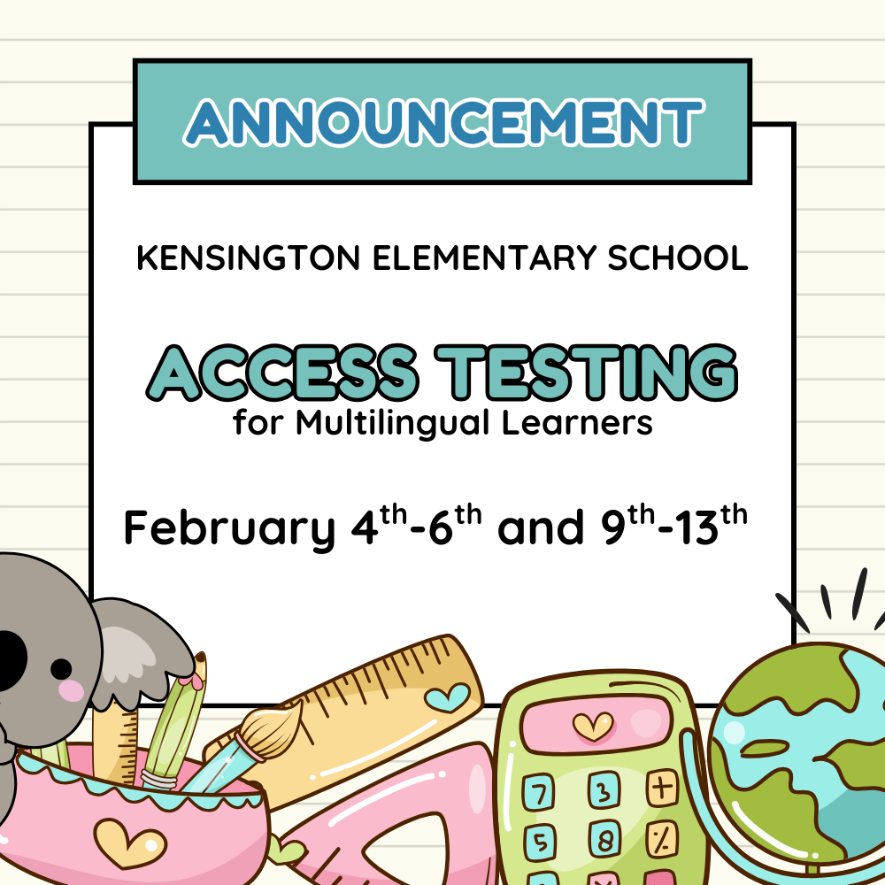 ACCESS Testing for multilingual learners is Feb 4th-6th and 9th-13th.