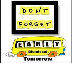 Early Dismissal Tomorrow