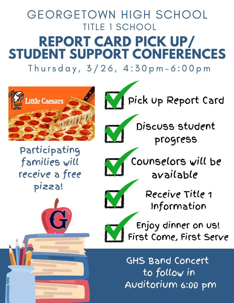 Report Card Pick Up/Student Support Conference T h u r s d a y , March 2 6 , 4 : 3 0 p m - 6 : 0 0 p m