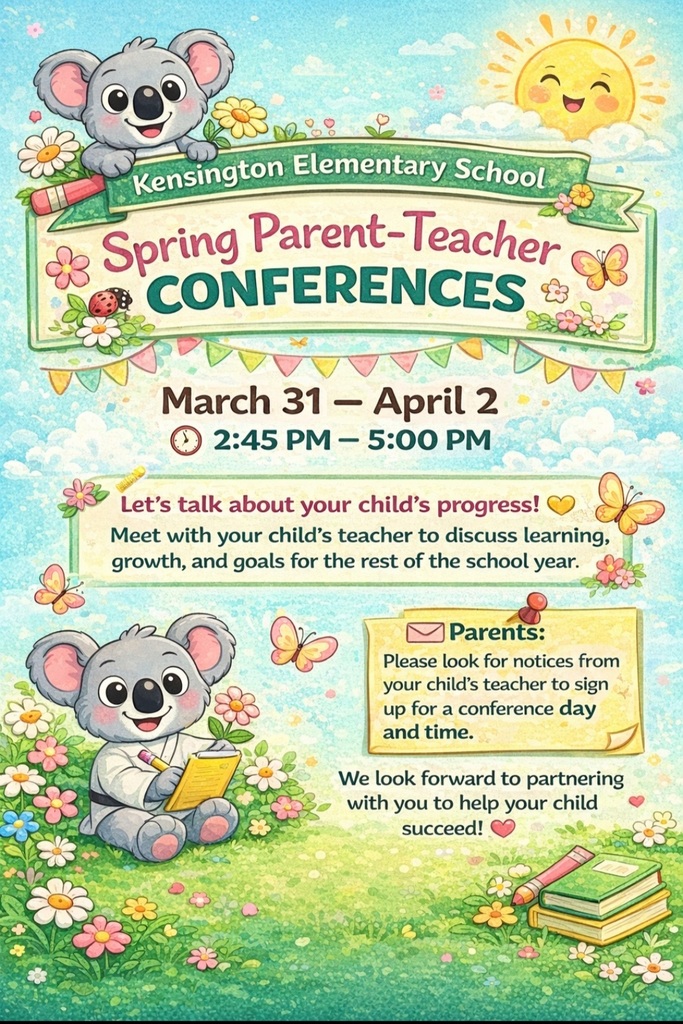 Parent Teacher Conferences are March 31 to April 2. 