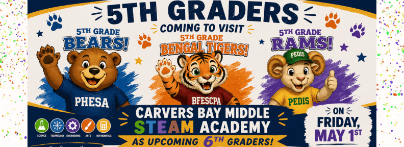 5th graders are coming to Carvers Bay Middle STEAM  flyer.